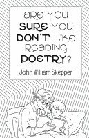 Are You Sure You Don't Like Reading Poetry? 1