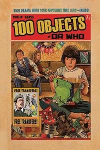bokomslag 100 Objects of Doctor Who