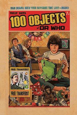 Philip Bates - 100 Objects of Doctor Who, Inbunden