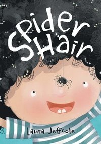 bokomslag Spider Hair: A Beautifully Illustrated Picture Book About Creativity and Problem Solving