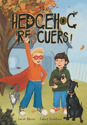 Sarah Oliver - The Hedgehog Rescuers: A Beautifully Illustrated Picture Book About Wildlife, Häftad