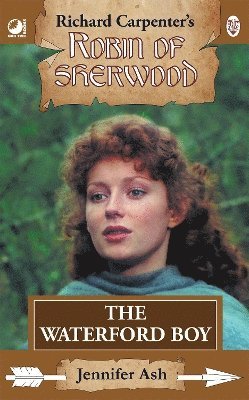Jennifer Ash - Robin of Sherwood - The Waterford Boy, Häftad