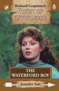 bokomslag Robin of Sherwood - The Waterford Boy