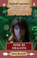 Gary Russell - Robin of Sherwood - Here Be Dragons, Inbunden