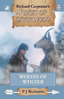 P J Richards - Robin of Sherwood - Wolves of Winter, Inbunden