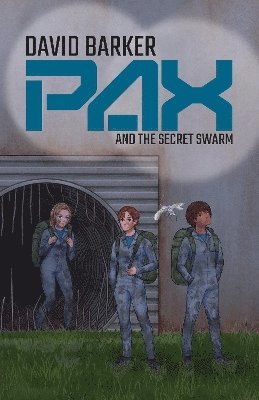 David Barker - Pax and the Secret Swarm, Häftad