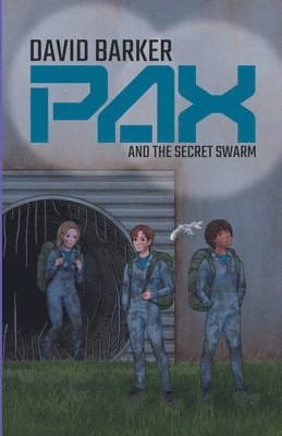 David Barker - Pax and the Secret Swarm, Häftad