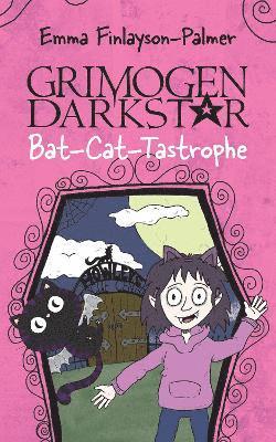 Emma Finlayson-Palmer - GRIMOGEN DARKSTAR: BAT-CAT-TASTROPHE, Häftad