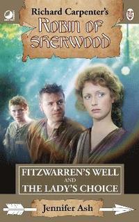 bokomslag Robin of Sherwood - Fitzwarren's Well & The Lady's Choice