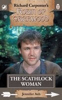 Ash Jennifer - The Scathlock Woman: from Richard Carpenter's Robin of Sherwood, Häftad