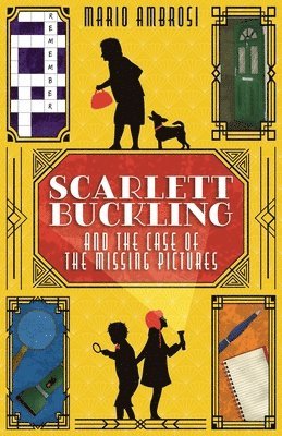 Mario Ambrosi - Scarlett Buckling and the Case of the Missing Pictures: A Detective Adventure for Middle Grade Readers Exploring Dementia and Family Bonds, Häftad