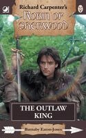 Barnaby Eaton-Jones - The Outlaw King: from Richard Carpenter's Robin of Sherwood, Häftad