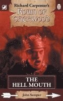 bokomslag The Hell Mouth: from Richard Carpenter's Robin of Sherwood