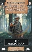 bokomslag The Magic Man: from Richard Carpenter's Robin of Sherwood