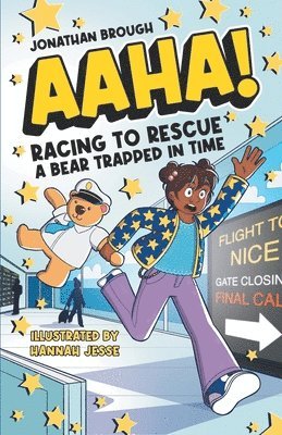 AAHA! Racing to Rescue a Bear Trapped in Time: A Hilarious Time Travel Comedy for Ages 7-11