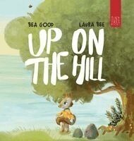 Beatriz Good - Up on the Hill, Inbunden