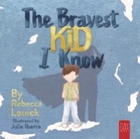 Rebecca Louick - Bravest Kid I Know, Häftad
