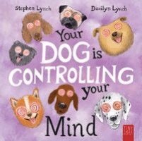 Stephen Lynch - Your Dog Is Controlling Your Mind, Häftad