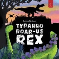 Emma Graham - Tyranno-ROAR-us Rex, Häftad