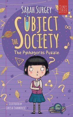 Sarah Surgey - The Subject Society - The Pythagoras Puzzle: A STEM, Arts and Friendship Mystery for Young Readers, Häftad