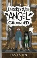 Lisa J Allen - Undercover Angel: Grounded, Inbunden. Tillgänglighet: Lägg i varukorg