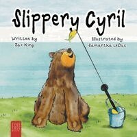 Jax King - Slippery Cyril: A Laugh-out-loud Picture Book about Friendship and Fun for Ages 5 to 7, Häftad