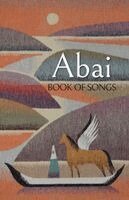 Abai Kunanbayev, John Burnside - Abai: Book of Songs, Inbunden