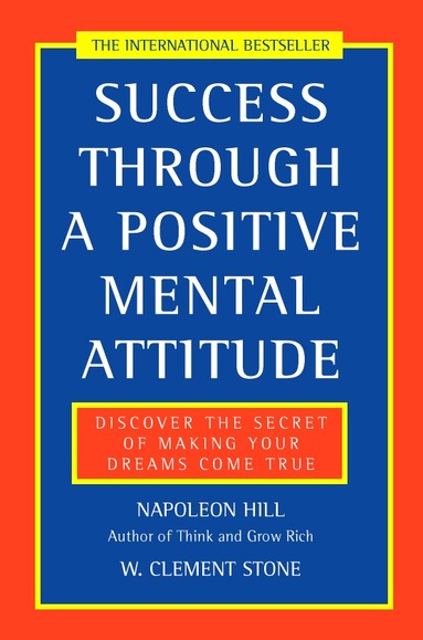 bokomslag Success Through a Positive Mental Attitude