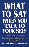 What to Say When You Talk to Yourself 1