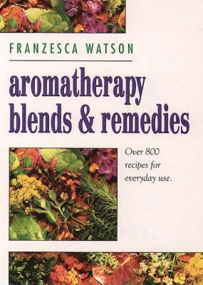bokomslag Aromatherapy, Blends and Remedies