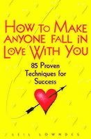How to Make Anyone Fall in Love With You 1