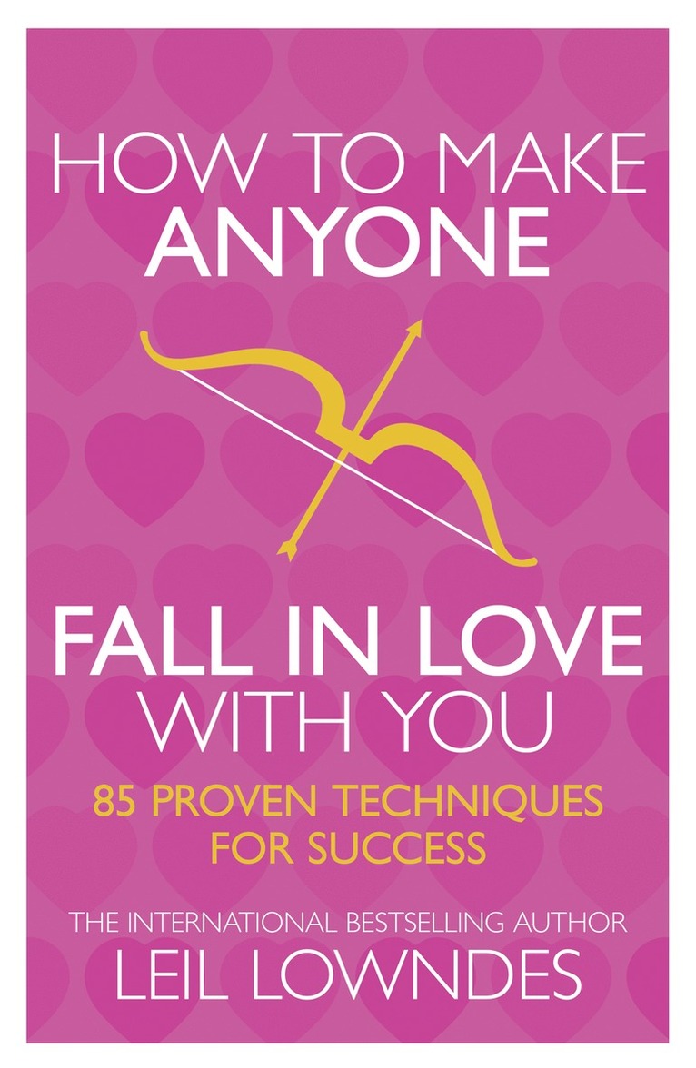 Leil Lowndes - How to Make Anyone Fall in Love With You, Häftad