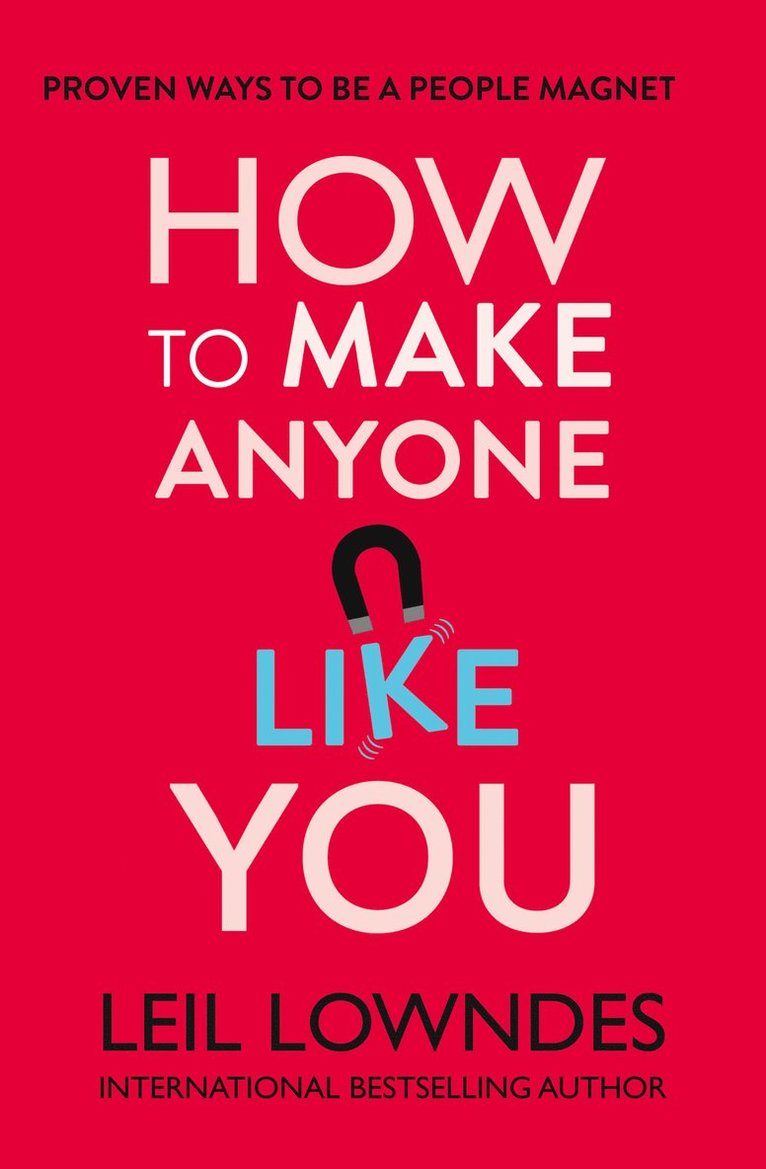 Leil Lowndes - How to Make Anyone Like You, Häftad