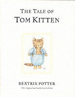 Beatrix Potter - Tale of Tom Kitten, Inbunden