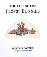 Beatrix Potter - Tale of The Flopsy Bunnies, Inbunden