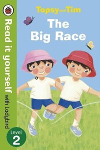 bokomslag Topsy and Tim: The Big Race - Read it yourself with Ladybird