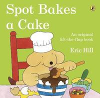 bokomslag Spot Bakes A Cake