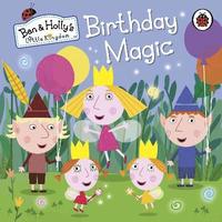 bokomslag Ben and Holly's Little Kingdom: Birthday Magic