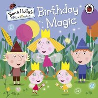 bokomslag Ben and Holly's Little Kingdom: Birthday Magic