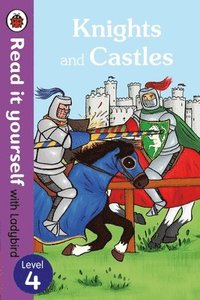 bokomslag Knights and Castles - Read it yourself with Ladybird: Level 4 (non-fiction)