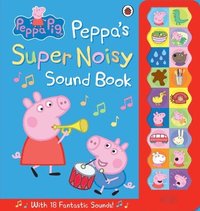 bokomslag Peppa Pig: Peppa's Super Noisy Sound Book
