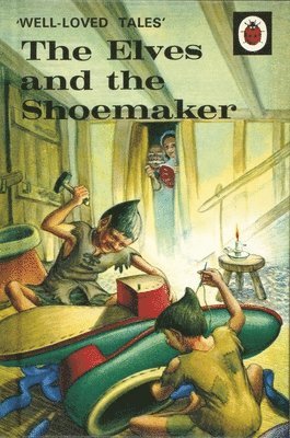 Well-Loved Tales: The Elves and the Shoemaker 1