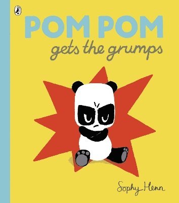 Sophy Henn - Pom Pom Gets the Grumps, Häftad