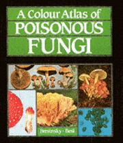 bokomslag A Colour Atlas of Poisonous Fungi
