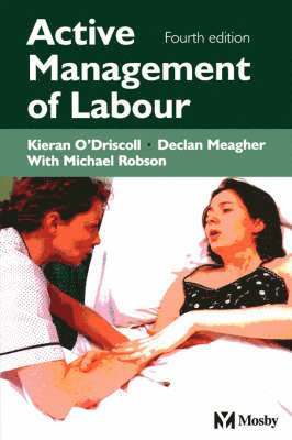 K. O'Driscoll, D. Meagher, Michael Robson - Active Management of Labour, Häftad