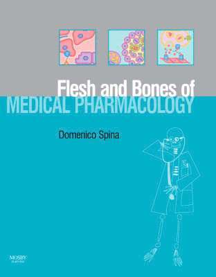 The Flesh and Bones of Medical Pharmacology 1
