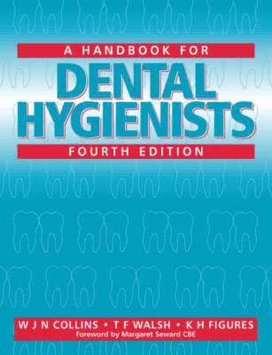 W. J. N. Collins, Trevor F. Walsh, Keith H. Figures - Handbook for Dental Hygienists, Häftad