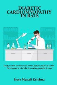 bokomslag Study On The Involvement Of The Polyol Pathway In The Development Of Diabetic Cardiomyopathy In Rats