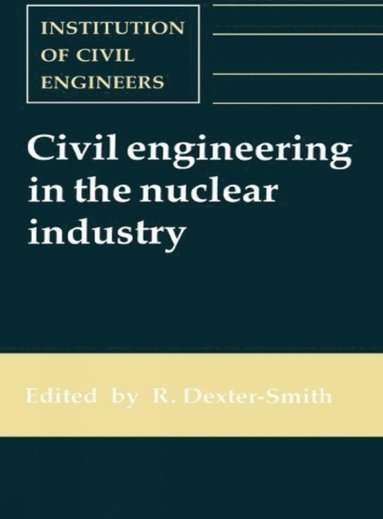 bokomslag Civil Engineering in the Nuclear Industry