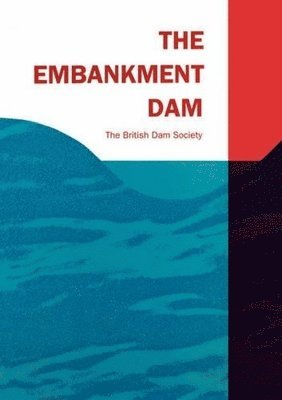 British Dam Society, British Dam Society - Embankment Dam, Häftad